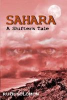 Sahara: A Shifter's Tale 1470132931 Book Cover