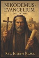 Nikodemus-Evangelium.: (Apokryph) B08NXZVM9F Book Cover