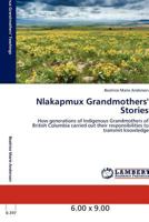 Nlakapmux Grandmothers' Stories 3848400987 Book Cover