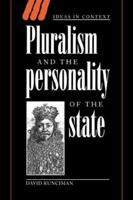 Pluralism and the Personality of the State (Ideas in Context) 0521022630 Book Cover