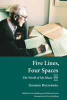 Five Lines, Four Spaces: The World of My Music 0252034252 Book Cover