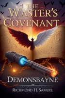 The Waster's Covenant: DemonsBayne B0GY1ZZ3S2 Book Cover