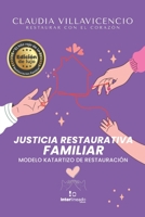 Justicia Restaurativa Familiar Versión Actualizada: Modelo Katartizo de Restauración (Spanish Edition) B0CVV1S6R3 Book Cover