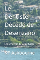 Le Dentiste Décédé de Desenzano: Les Mystères du lac de Garde 14 B09XMMVHKW Book Cover