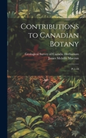 Contributions to Canadian Botany: Pt.1-18 1021494127 Book Cover