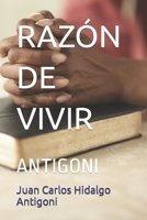 RAZÓN DE VIVIR: ANTIGONI (POESÍA CLÁSICA) B08P1KLQX4 Book Cover