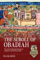 The Scroll of Obadiah: The Life of a Norman Convert to Judaism in the First Crusade 180451831X Book Cover