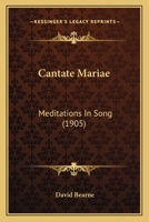 Cantate Mariae: Meditations In Song 1436796997 Book Cover