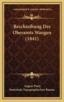 Beschreibung Des Oberamts Wangen (1841) 1161025251 Book Cover