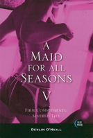 A Maid for All Seasons: Firm Commitments: Severed Ties 1562015133 Book Cover