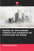 Gestão da diversidade cultural nos estaleiros de construção em Abuja (Portuguese Edition) 6208555914 Book Cover