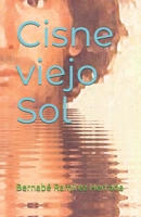 Cisne viejo sol 153000392X Book Cover