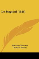 Le Stagioni (1826) 116675233X Book Cover
