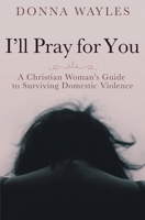 I’ll Pray for You 1946277770 Book Cover