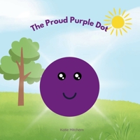 The Proud Purple Dot B0DY615HNQ Book Cover