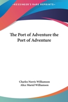 The Port of Adventure 1519275617 Book Cover