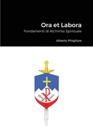 Ora et Labora: Fondamenti di Alchimia Spirituale 1716820154 Book Cover