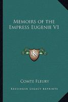 Memoirs of the Empress Eugenie V1 1162807091 Book Cover