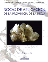 Rocas de aplicación de la Provincia de La Rioja: Serie ingeniería 9875720054 Book Cover