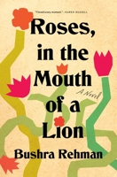 Roses, in the Mouth of a Lion 1250834783 Book Cover