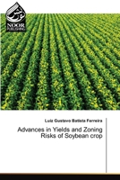 Advances in Yields and Zoning Risks of Soybean crop 6207479173 Book Cover