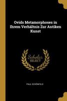 Ovids Metamorphoses in Ihrem Verh�ltnis Zur Antiken Kunst 0270537872 Book Cover