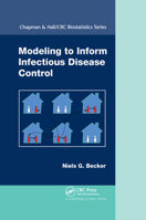 Modeling to Inform Infectious Disease Control (Chapman & Hall/CRC Biostatistics Series) 1498731066 Book Cover