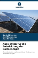 Aussichten für die Entwicklung der Solarenergie: Durchführbarkeit und Rentabilität der Einführung von Solarstromanlagen (German Edition) 6205085984 Book Cover