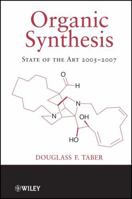 Organic Synthesis: State of the Art 2005-2007 (Organic Synthesis: State of the Art) 0470288493 Book Cover