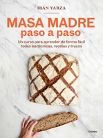 Masa madre paso a paso / Sourdough Step by Step (Spanish Edition) 8425368367 Book Cover