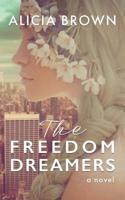 The Freedom Dreamers 1733866019 Book Cover