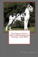 New Improved Great Dane Understanding and Training Guide Book 1329439627 Book Cover