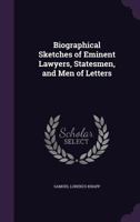 Biographical sketches of eminent lawyers, statesmen, and men of letters 053083863X Book Cover