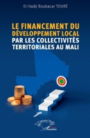 Le financement du développement local par les collectivités territoriales au Mali (French Edition) 233660342X Book Cover