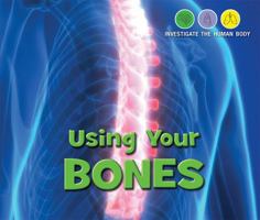 Using Your Bones 1978512996 Book Cover