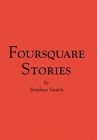 Foursquare Stories 1436334853 Book Cover