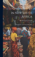 In New South Africa: Travels in the Transvaal and Rhodesia 1241494096 Book Cover
