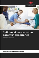 Childhood cancer - the parents' experience 6209747884 Book Cover