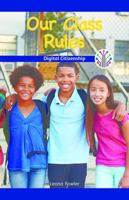 Our Class Rules: Digital Citizenship 1538351641 Book Cover