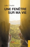Une fenêtre sur ma vie (French Edition) 2355232172 Book Cover