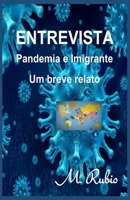 ENTREVISTA: Pandemia e Imigrante Um breve relato (Portuguese Edition) B088N615DJ Book Cover