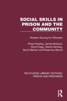 Social Skills in Prison and the Community: Problem-Solving for Offenders (Routledge Library Editions: Prison and Prisoners) 1032571160 Book Cover