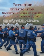 Report Of Investigation: Security Failures At The United States Capitol On January 6, 2021 1608882586 Book Cover