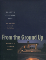 From the Ground Up: Building Silicon Valley 0804745293 Book Cover