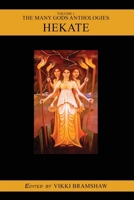 The Many Gods Anthology Volume 1 - Hekate 1905297335 Book Cover