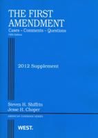 The First Amendment, Cases, Comments, Questions, 5th, 2012 Supplement 0314280960 Book Cover