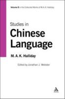 Studies in Chinese Language (Collected Works of M.a.K. Halliday) B005BBMJOI Book Cover