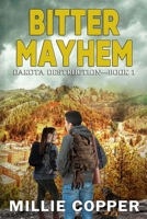 Bitter Mayhem: Dakota Destruction Book 1 | America's New Apocalypse 1957088265 Book Cover
