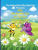 Billy the Bumble Bee: On Tips for Managing Anger 1088154042 Book Cover