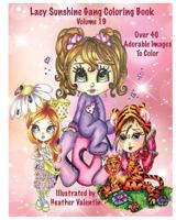 Lacy Sunshine Gang Coloring Book Volume 19: Heather Valentin's Whimsical Big Eyed Sunshine Gang Adult and Children's Coloring Book 1535089237 Book Cover